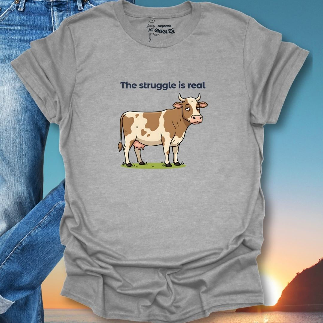 The Struggle Is Real T-Shirt