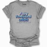 Fully Functional Adult T-Shirt