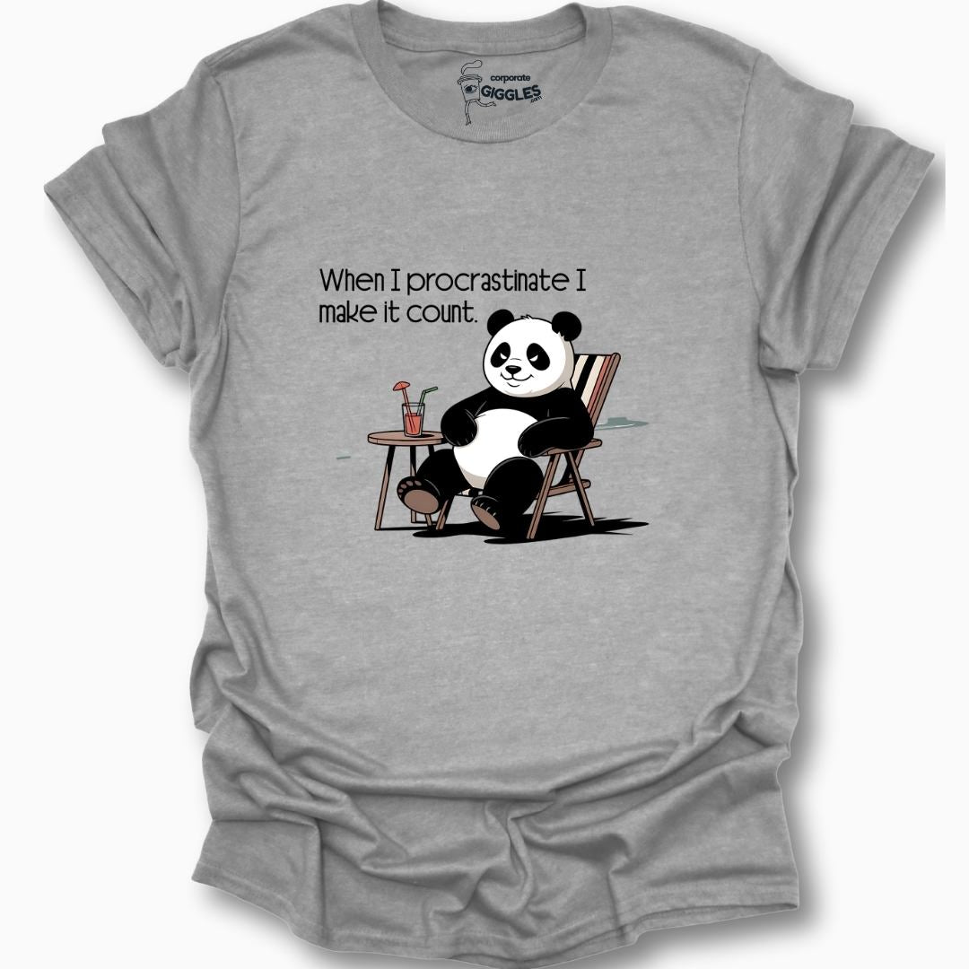 When I Procrastinate I Make It Count T-Shirt