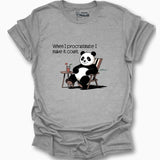 When I Procrastinate I Make It Count T-Shirt