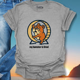 My Hamster Is Tired  T-Shirt