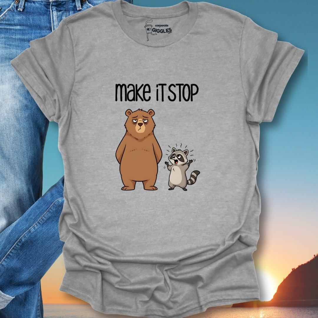Make It Stop T-Shirt