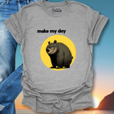 Make My Day T-Shirt