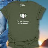 I'm The Elephant In The Room. T-Shirt
