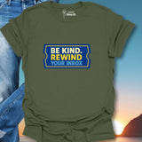 Be Kind Rewind Your Inbox T-Shirt