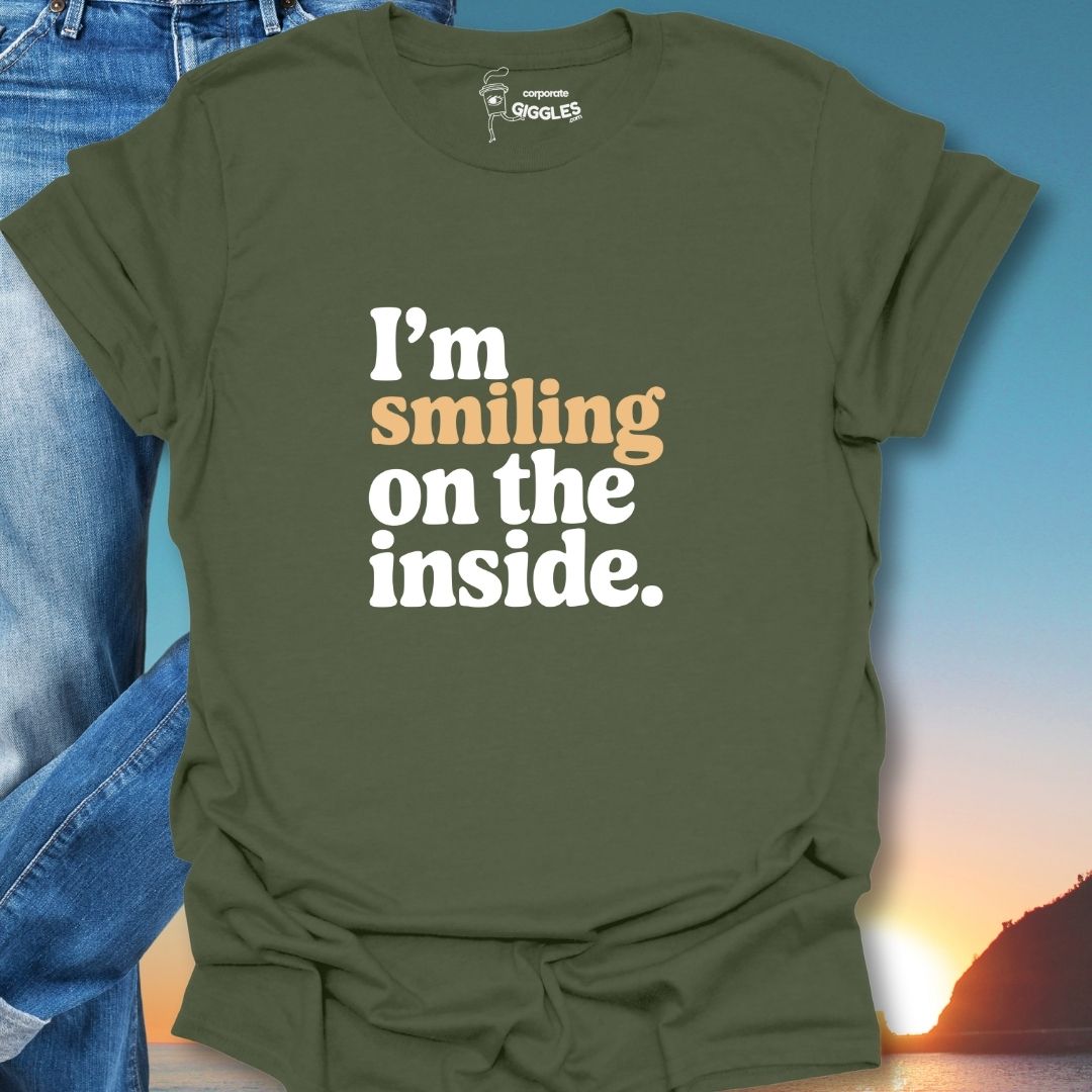 I'm Smiling On The Inside. T-Shirt