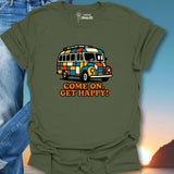 Come On Get Happy T-Shirt