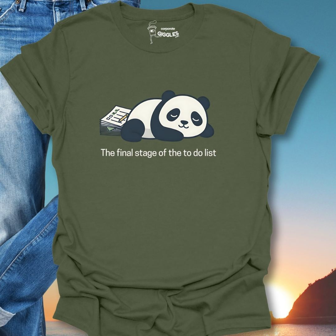 The Final Stage Of The To Do List. T-Shirt