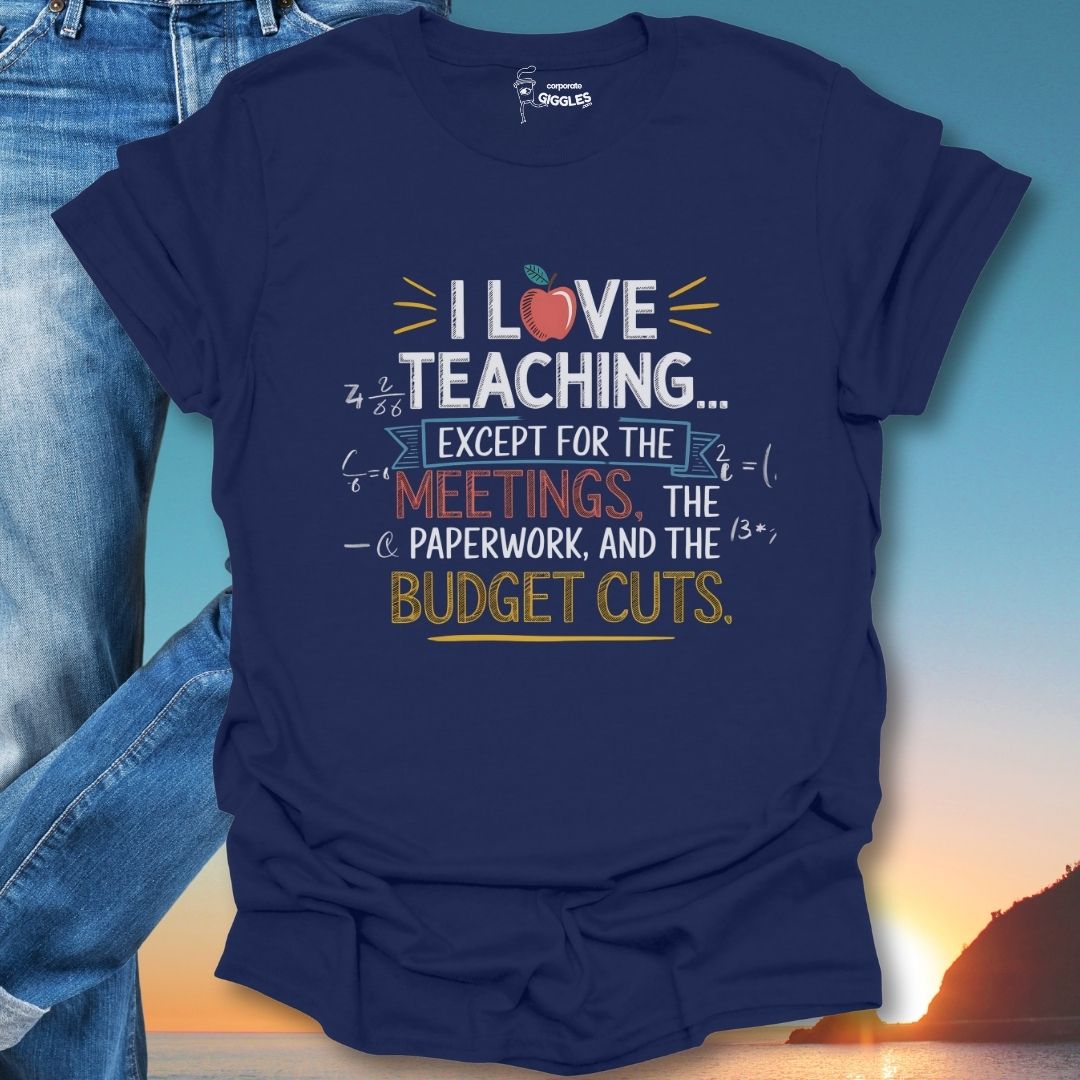 I Love Teaching T-Shirt