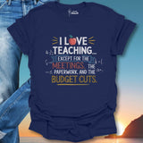 I Love Teaching T-Shirt