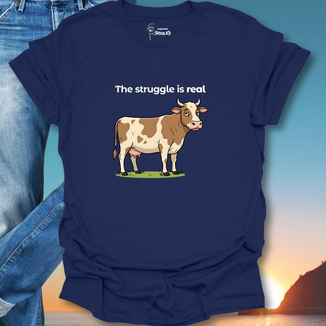 The Struggle Is Real T-Shirt