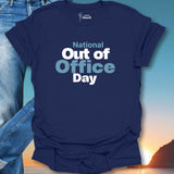 National Out Of Office Day T-Shirt