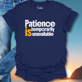 Patience Is Temporarily Unavailable T-Shirt