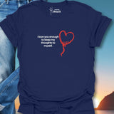 I Love You Enough T-Shirt