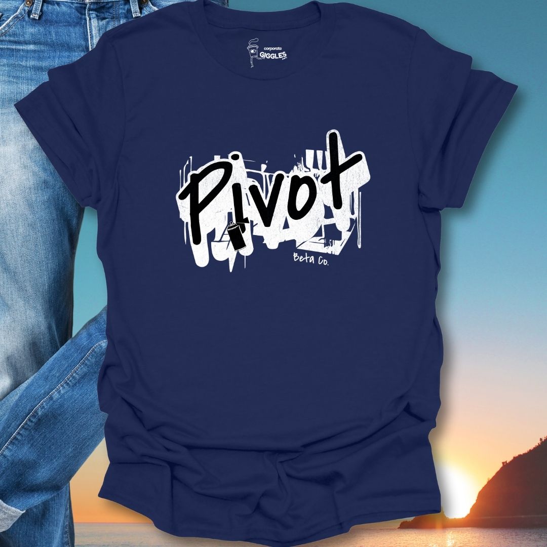 PIVOT  T-Shirt