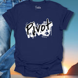 PIVOT  T-Shirt