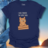 I Was Thinking The Same Thing. T-Shirt