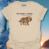 The Moment I Created Additional Work T-Shirt