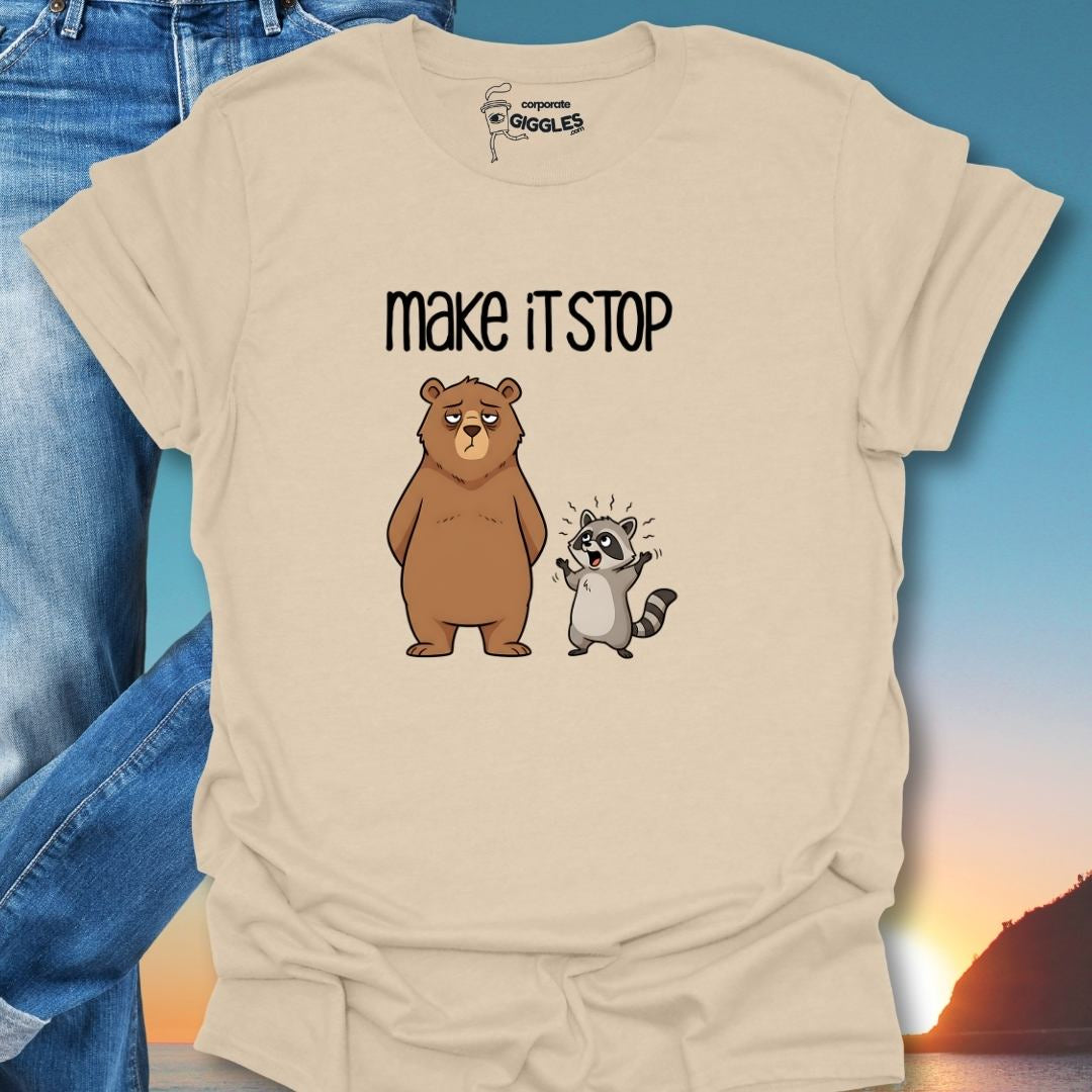 Make It Stop T-Shirt