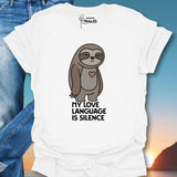My Love Language Is Silence T-Shirt