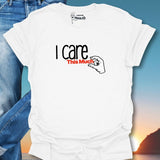 I Care This Much T-Shirt