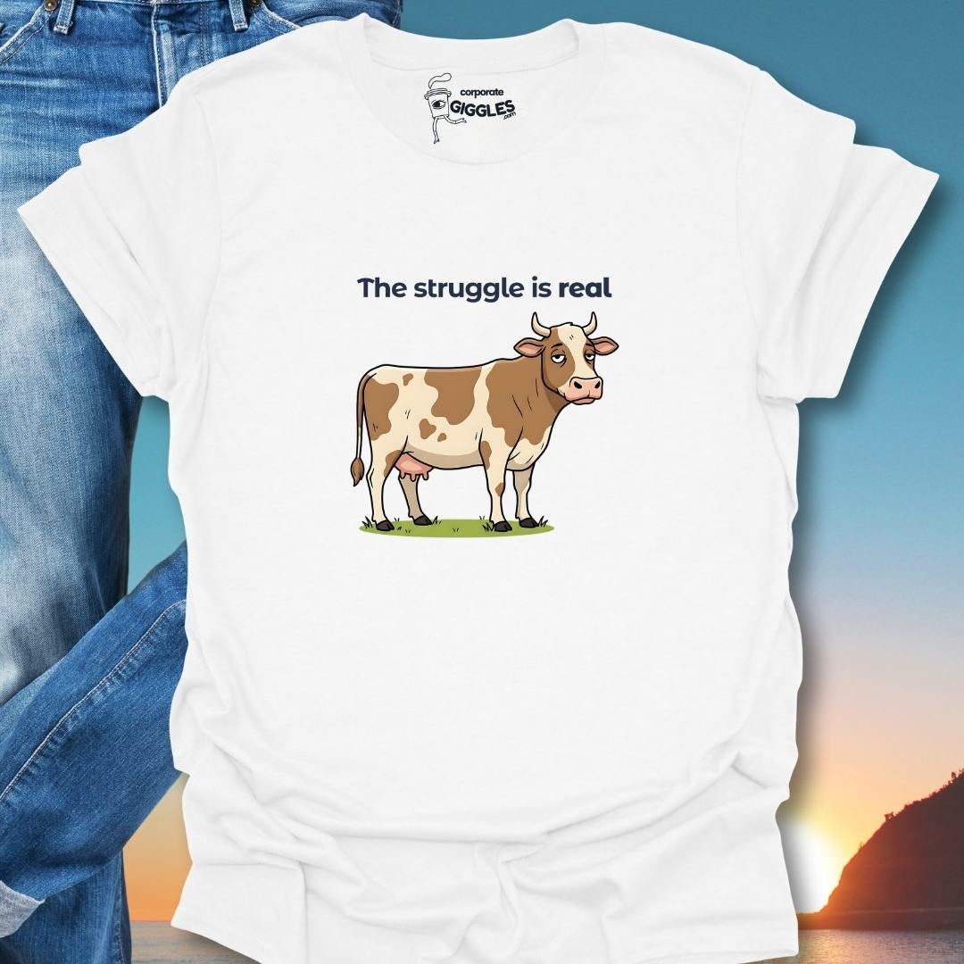 The Struggle Is Real T-Shirt