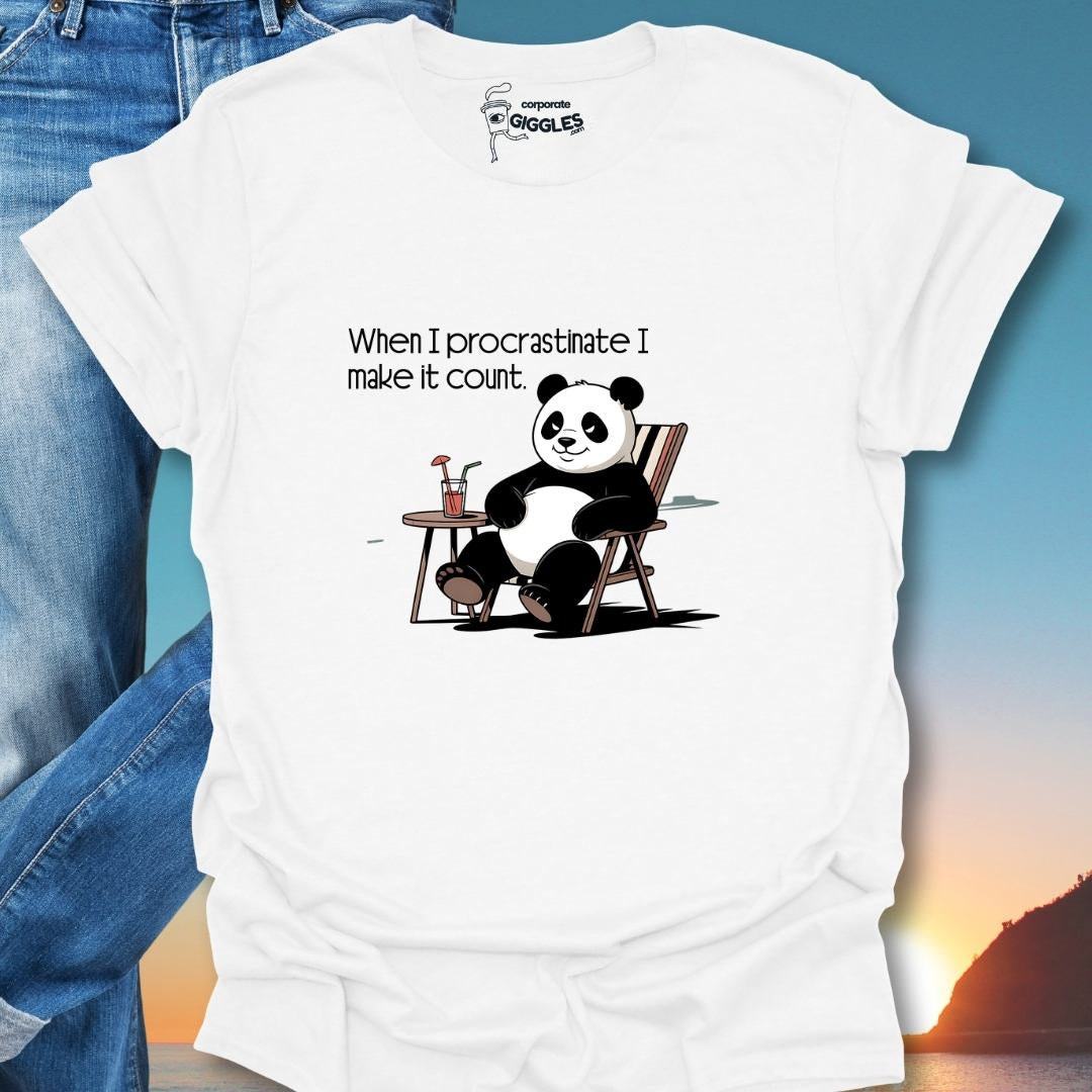 When I Procrastinate I Make It Count T-Shirt
