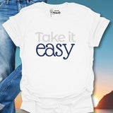 Take It Easy T-Shirt