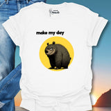 Make My Day T-Shirt