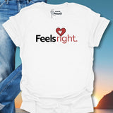 Feels Right T-Shirt